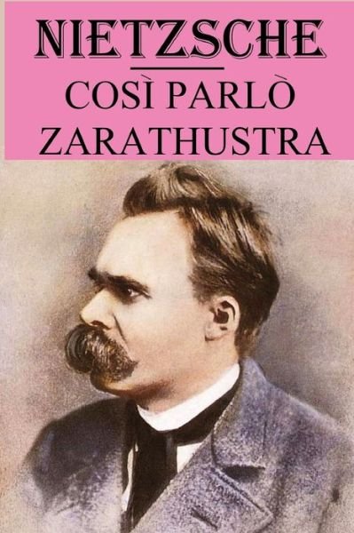Cover for Friedrich Wilhelm Nietzsche · Cosi parlo Zarathustra: versione annotata (Taschenbuch) (2021)