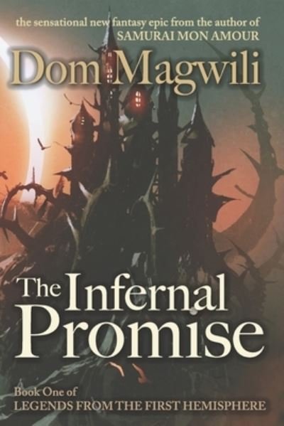 Cover for Dom Magwili · The Infernal Promise: Legends from the First Hemisphere, Book 1 (Paperback Book) (2022)