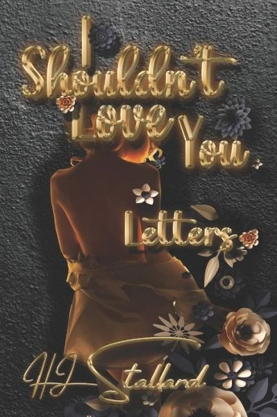 Cover for Hj Stallard · I Shouldn't Love You: Letters (Paperback Book) (2022)