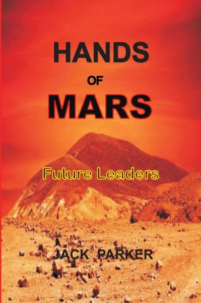 Cover for Jack Parker · Hands of Mars: Future Leaders - Hands of Mars (Paperback Book) (2022)