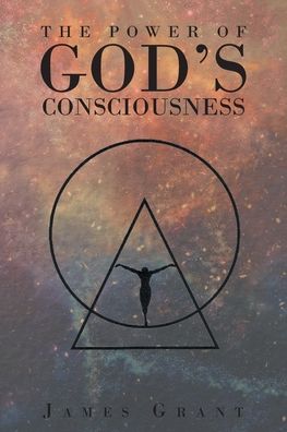 Cover for James Grant · The Power of God's Consciousness (Pocketbok) (2022)