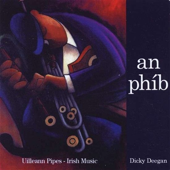 Irish Music: Uilleann Pipes (An Phib) - Dicky Deegan - Musik - CD Baby - 0000170119588 - 17. März 2013