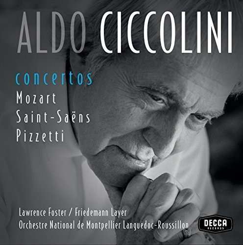 Cover for Aldo Ciccolini · Concertos: Mozart / Saint-saens / Pizett (CD) (2015)