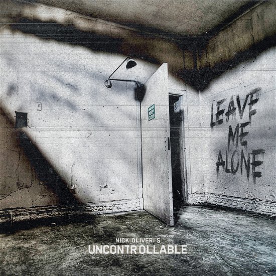 Cover for Nick Oliveris Uncontrollable · Leave Me Alone (CD) (2023)