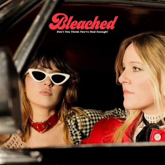 Cover for Bleached · Don't You Think You've Had Enough? (Cassette) (2019)