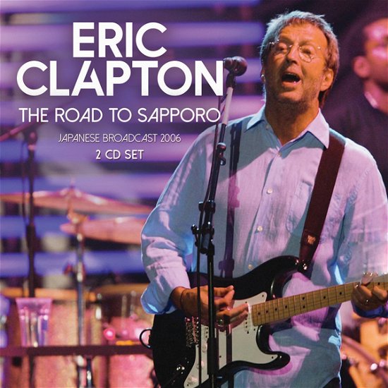 Cover for Eric Clapton · The Road To Sapporo (CD) (2023)