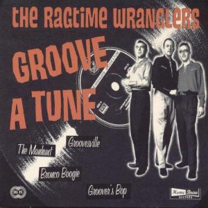 Groove A Tune - The Ragtime Wranglers - Música - SONIC RENDEZVOUS - 3481573543588 - 31 de março de 2005
