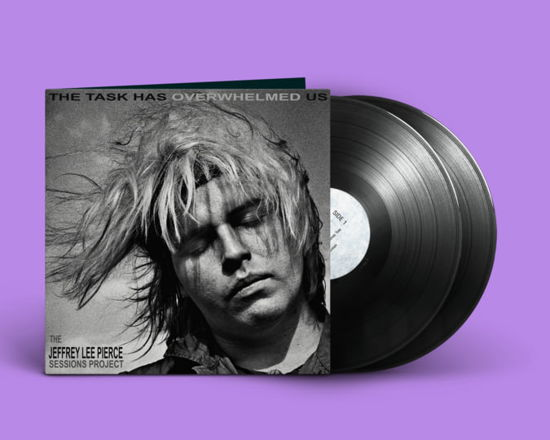 The Jeffrey Lee Pierce Sessions Project · The Task Has Overwhelmed Us (LP) (2023)