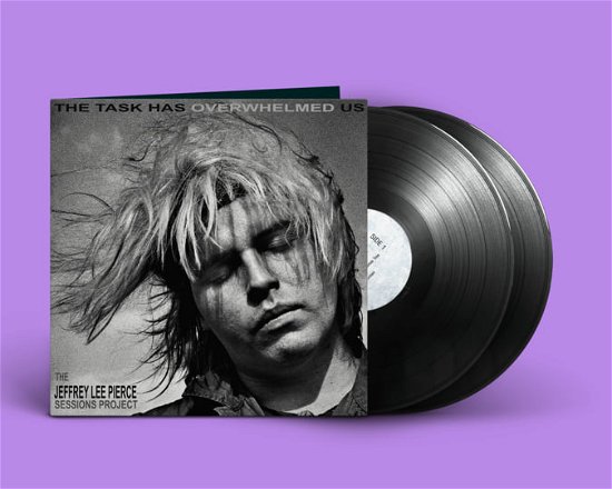 Cover for The Jeffrey Lee Pierce Sessions Project · The Task Has Overwhelmed Us (LP) (2023)
