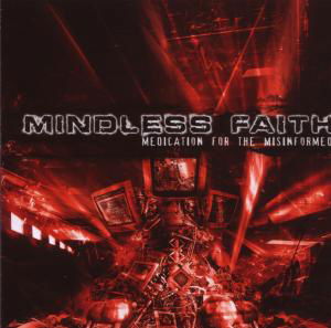 Cover for Mindless Faith · Medication for the Misinformerd (CD) (2014)