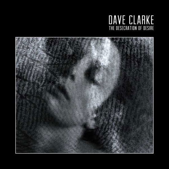 Cover for Dave Clarke · The Desecration of Desire (LP) [Coloured edition] (2017)