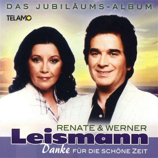 Danke Für Die Schöne Zeit,das Jubiläums-album - Leismann,renate & Werner - Música - TELAMO - 4053804308588 - 18 de novembro de 2016