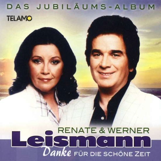 Danke Für Die Schöne Zeit,das Jubiläums-album - Leismann,renate & Werner - Musik - TELAMO - 4053804308588 - 18. november 2016