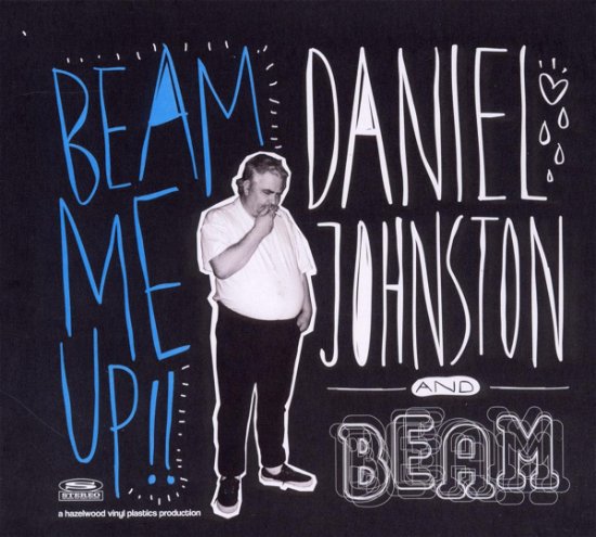 Beam Me Up! - Daniel Johnston - Musikk - Hazelwood - 4260079450588 - 26. mars 2010