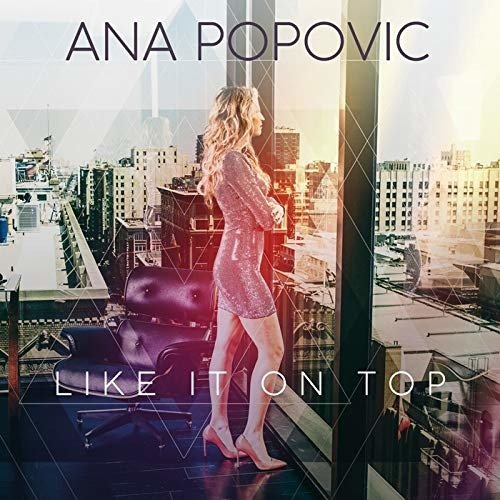 Cover for Ana Popovic · Like It On Top (CD) [Japan Import edition] (2018)