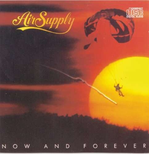 Now And Forever - Air Supply - Musiikki - SONY MUSIC ENTERTAINMENT - 4547366314588 - keskiviikko 2. elokuuta 2017