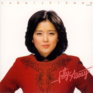 Cover for Yuko Ishikawa · Fly Away (CD) [Japan Import edition] (2008)