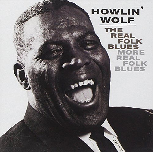 Real Folk Blues - Howlin Wolf - Música - UNIVERSAL - 4988005456588 - 15 de dezembro de 2007