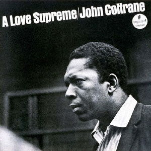 Love Supreme - John Coltrane - Musik - VERVE - 4988031448588 - 15. Oktober 2021