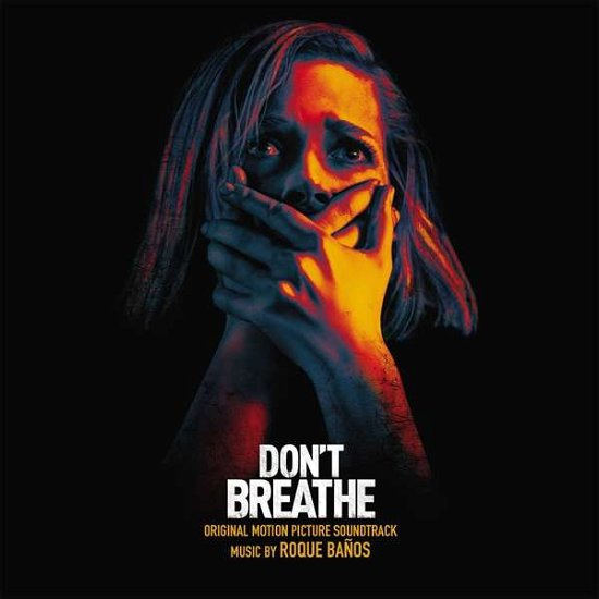 Don't Breathe - Roque Banos - Muziek - INVADA - 5051083113588 - 8 december 2016