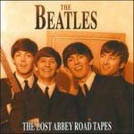 The Lost Abbey Road Tapes - Beatles the - Muzyka - LASG - 5060420343588 - 23 stycznia 2018