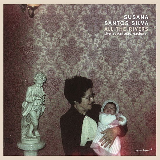 Cover for Susana Santos Silva · All The Rivers - Live At Panteao Nacional (CD) (2018)