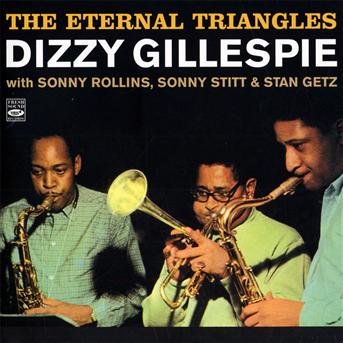 Cover for Dizzy Gillespie · Eternal Triangle, With Sonny Rollins, Sonny Stitt &amp; Stan Getz (CD) (2012)