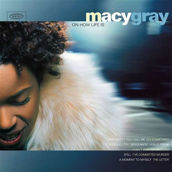 On How Life is - Macy Gray - Musiikki - MUSIC ON VINYL - 8719262011588 - perjantai 4. lokakuuta 2019
