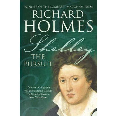 Cover for Richard Holmes · Shelley: The Pursuit (Paperback Bog) (2005)