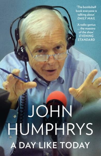 Cover for John Humphrys · A Day Like Today: Memoirs (Paperback Book) (2020)