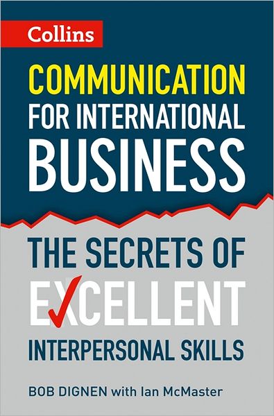 Cover for Bob Dignen · Communication for International Business: The Secrets of Excellent Interpersonal Skills (Taschenbuch) (2013)