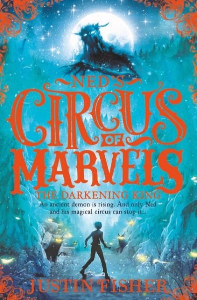 Cover for Justin Fisher · The Darkening King - Ned’s Circus of Marvels (Pocketbok) (2018)