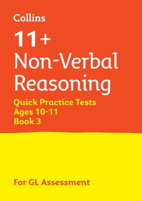 Cover for Collins 11+ · 11+ Non-Verbal Reasoning Quick Practice Tests Age 10-11 (Year 6) Book 3: For the 2026 Gl Assessment Tests - Collins 11+ Practice (Paperback Book) (2025)