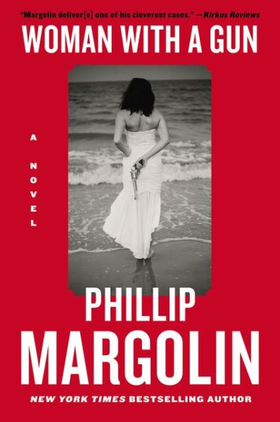 Cover for Phillip Margolin · Woman with a Gun: A Novel (Taschenbuch) (2015)