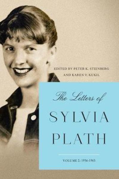 Cover for Sylvia Plath · The Letters of Sylvia Plath Vol 2: 1956-1963 (Hardcover bog) (2018)