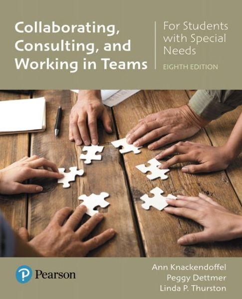 Collaborating, Consulting, and Working in Teams for Students with Special Needs - Ann Knackendoffel - Books - Pearson Education (US) - 9780134672588 - April 4, 2017