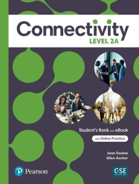 Cover for Joan Saslow · Connectivity Level 2A Student's Book &amp; Interactive Student's eBook with Online Practice, Digital Resources and App (Pocketbok) (2022)