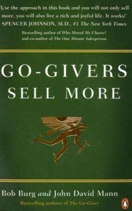 Go-Givers Sell More - Bob Burg - Books - Penguin Books Ltd - 9780141049588 - February 25, 2010