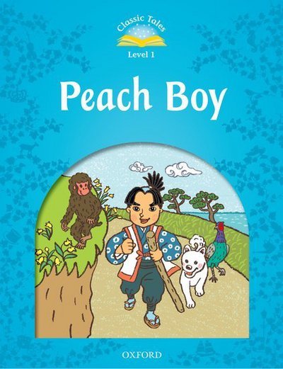 Cover for Sue Arengo · Classic Tales Second Edition: Level 1: Peach Boy - Classic Tales Second Edition (Paperback Book) [2 Revised edition] (2011)