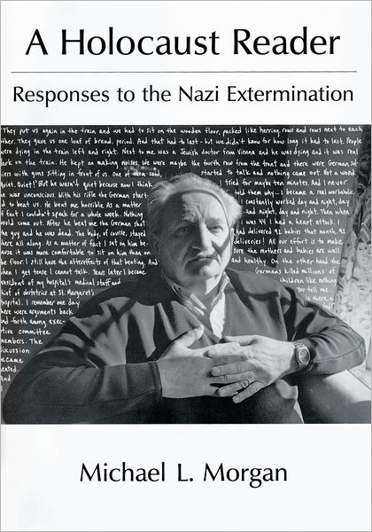 A Holocaust Reader: Responses to the Nazi Extermination - Michael L Morgan - Books - Oxford University Press Inc - 9780195059588 - August 31, 2000