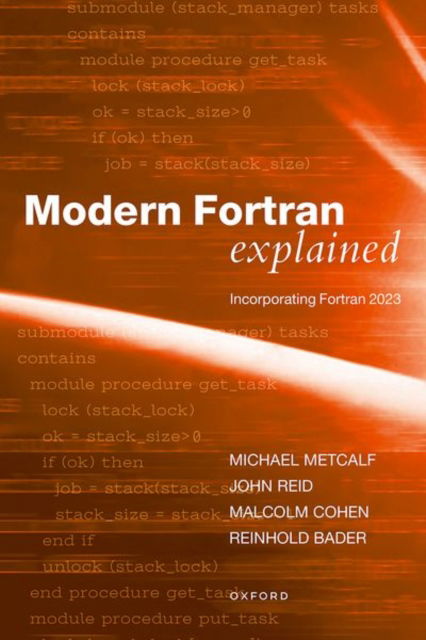 Cover for Metcalf, Mr Michael (Formerly of CERN, Geneva, Switzerland) · Modern Fortran Explained: Incorporating Fortran 2023 (Paperback Book) [6 Revised edition] (2023)