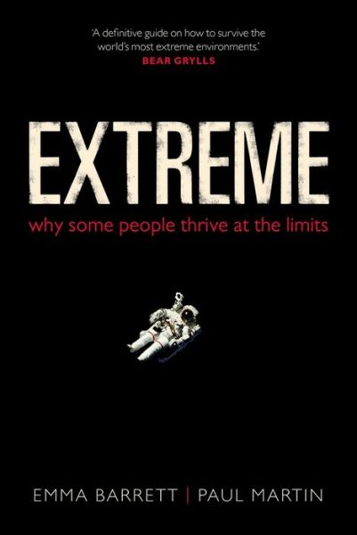 Extreme: Why Some People Thrive at the Limits - Emma Barrett - Książki - Oxford University Press - 9780199668588 - 15 listopada 2014