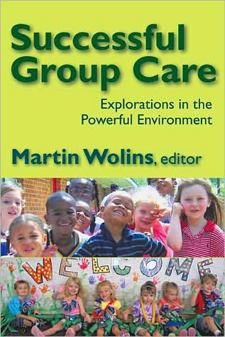 Cover for Martin Wolins · Successful Group Care: Explorations in the Powerful Environment (Paperback Book) (2008)