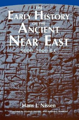 Cover for Hans J. Nissen · The Early History of the Ancient Near East, 9000-2000 B.C. (Taschenbuch) [2nd edition] (1990)