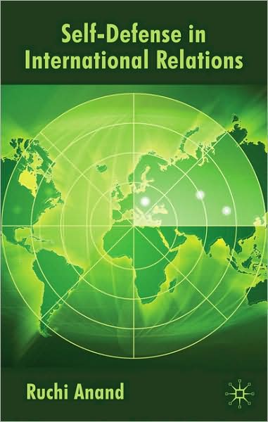 Cover for R. Anand · Self-Defense in International Relations (Hardcover bog) (2009)