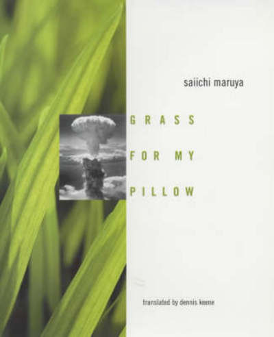 Cover for Saiichi Maruya · Grass For My Pillow (Hardcover Book) (2002)