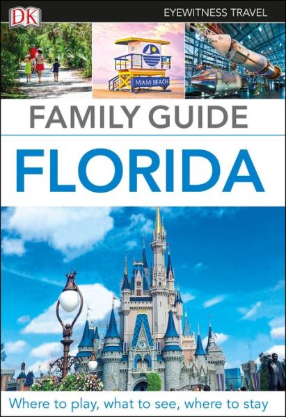 Cover for DK Travel · DK Family Guide Florida - Travel Guide (Paperback Book) (2019)