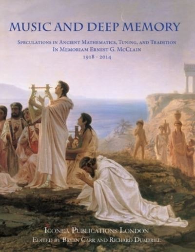 Music and Deep Memory - Bryan Carr and Richard Dumbrill - Books - Lulu Press, Inc. - 9780244405588 - August 6, 2018