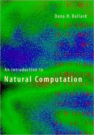 Cover for Ballard, Dana H. (Professor, University of Texas at Austin) · An Introduction to Natural Computation - Complex Adaptive Systems (Paperback Book) [New edition] (1999)