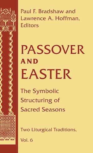 Cover for Passover and Easter: The Symbolic Structuring of Sacred Seasons - Two Liturgical Traditions (Hardcover Book) (1999)